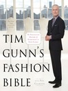 Tim Gunn's Fashion Bible (eBook): The Fascinating History of Everything in Your Closet